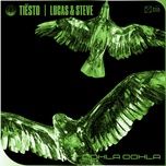 oohla oohla - tiesto, lucas & steve