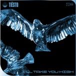 i’ll take you high - tiesto