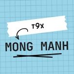 mong manh - t9x