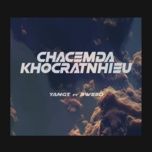 Nghe nhạc CHAC EM DA KHOC RAT NHIEU - YangT, BWEED