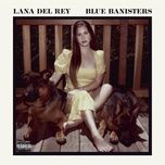 blue banisters - lana del rey