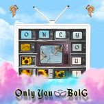 only you - bolg