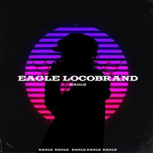 Tải bài hát Eagle LocoBrand MP3 miễn phí về máy