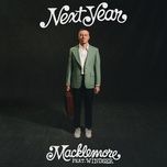 next year (feat. windser) - macklemore