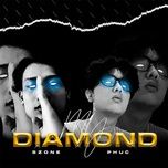 Nghe nhạc My Diamond - Phuc, 5Zone