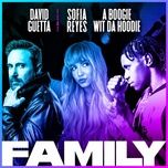 family (feat. sofia reyes & a boogie wit da hoodie) - david guetta