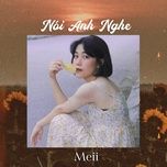 noi anh nghe - meii