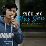 neu co mai sau (r&b version) - kalee hoang, thanh tar