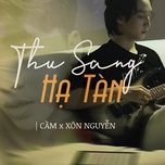 thu sang ha tan - cam