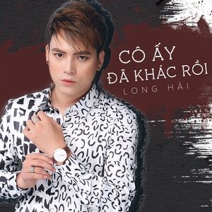 Tải bài hát Cô Ấy Đã Khác Rồi MP3 miễn phí về máy