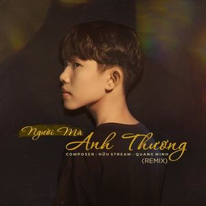 Tải bài hát Người Mà Anh Thương (Remix) MP3 miễn phí về máy