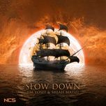 Slow Down - Jim Yosef, Shiah Maisel
