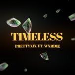Timeless - prettyXIX, Wxrdie