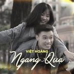 Nghe nhạc Ngang Qua - Việt Hoàng