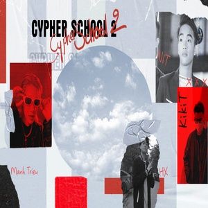 Tải bài hát Cypher School 2 MP3 miễn phí về máy