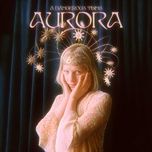 a dangerous thing - aurora