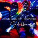 Ca nhạc Sad thuong - Arius Boiz, Captain