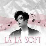 Nghe nhạc La La Soft - Xuân Vũ
