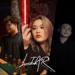 Nghe ca nhạc Liar - My Trang, MBee, PAC