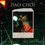 dao choi - g rose, vcc left hand