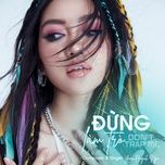 Đừng Làm Trò - Yori Huỳnh Nga