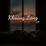 Tải nhạc Khoảng Lặng - RD