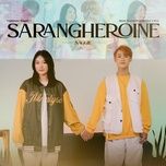 Nghe nhạc SARANGHEROINE - Naggie