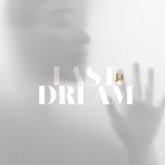 Nghe nhạc Last.dream - j.t