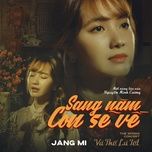 Nghe nhạc Sang Năm Con Sẽ Về - Jang Mi