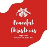 Nghe nhạc Peaceful Christmas - Nodi, La Hồng Đức