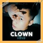 Nghe nhạc Clown Love - Wolf C
