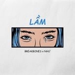 Nghe nhạc Lầm - BreakBones, Như