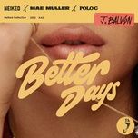 Download nhạc Better Days (Regard Remix) Mp3 miễn phí về máy