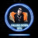 falling down - bitu