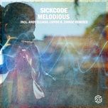 melodious (remix) - sickcode, andy elliass