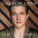Tải Nhạc One Call Away - Charlie Puth