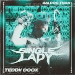 Download nhạc hay Gái Độc Thân (Teddy Doox Remix) Mp3 trực tuyến