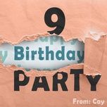 Nghe ca nhạc 9 Birthday Party - Cây
