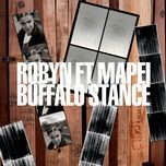 buffalo stance - robyn, neneh cherry, mapei