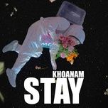 STAY - KHOANAM