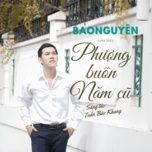 phuong buon nam cu - bao nguyen