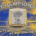 champions (feat. wiz khalifa) - ty dolla $ign