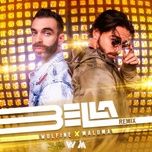 bella (remix) - wolfine, maluma