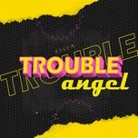 trouble angel - hagem