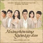 Ca nhạc Hoàng Hôn Từng Ngón Tay Đan - Tăng Phúc