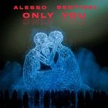 only you - alesso, sentinel