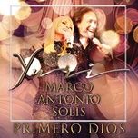 primero dios (en vivo) - yuri, marco antonio solis