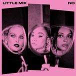 no (galantis remix) - little mix