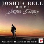 scottish fantasy for violin and orchestra, op. 46: i. introduction: grave, adagio cantabile - joshua bell, academy of st martin in the fields