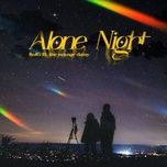Tải nhạc hay Alone Night online miễn phí